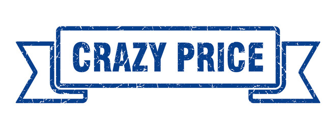 crazy price ribbon. crazy price grunge band sign. crazy price banner
