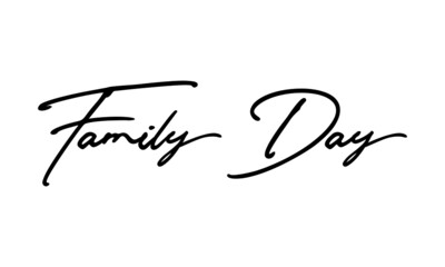 Family Day Handwritten Font Typography Text Family Quote
on White Background