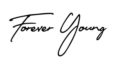 Forever Young Handwritten Font Typography Text Positive Quote
on White Background