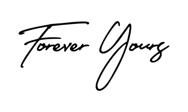 Forever Yours Handwritten Font Calligraphy Black Color Text on