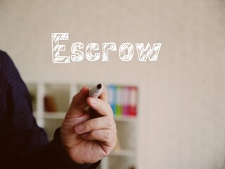 Financial concept about Escrow with sign on the page.