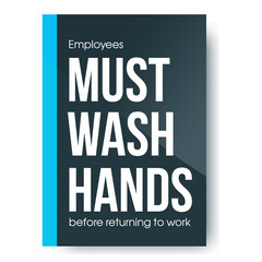 Simple warning poster, template with the text be sure to wash your hands. Vector illustrations to avoid virus, infection, disease and coronavirus pandemic.