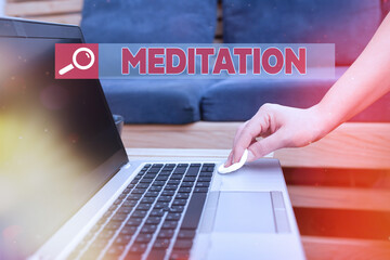 Text sign showing Meditation. Business photo showcasing achieve a mentally clear and emotionally...