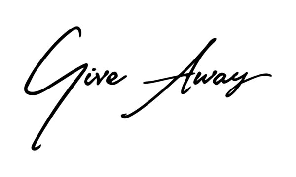 Give Away Handwritten Font Calligraphy Black Color Text 
on White Background