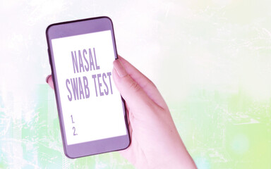 Conceptual hand writing showing Nasal Swab Test. Concept meaning diagnosing an upper respiratory...