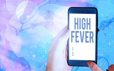 Word writing text High Fever. Business photo showcasing medical condition which the body...