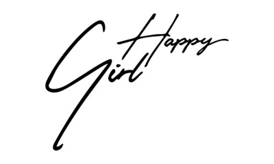 Happy Girl Handwritten Font Typography Text Happiness Quote
on White Background   