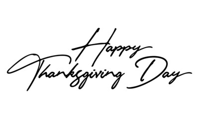 Happy Thanksgiving Day Handwritten Font Typography Text Festive Quote
on White Background