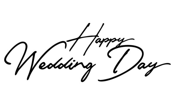 Happy Wedding Day Handwritten Font Typography Text Love Quote
on White Background