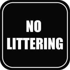 NO LITTERING DUMPING OR TRASH BANNED PROHIBITED NOTICE WARNING SIGN USE BINS
VECTOR ILLUSTRATION