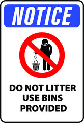 NO LITTERING DUMPING OR TRASH BANNED PROHIBITED NOTICE WARNING SIGN USE BINS
VECTOR ILLUSTRATION