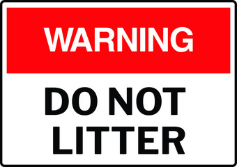 NO LITTERING DUMPING OR TRASH BANNED PROHIBITED NOTICE WARNING SIGN USE BINS
VECTOR ILLUSTRATION