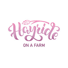 Vector illustration of hayride brush lettering for banner, leaflet, poster, clothes, logo, advertisement design. Handwritten text for template, signage, billboard, print, price list, flyer, invitation