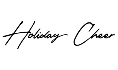 Holiday Cheer Handwritten Font Calligraphy Black Color Text 
on White Background