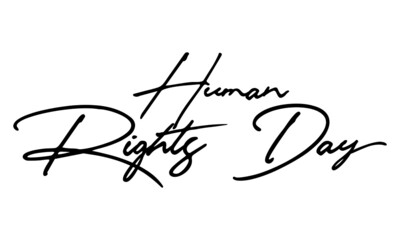 Human Rights Day Handwritten Font Typography Text Positive Quote
on White Background