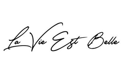 La Vie Est Belle Handwritten Font Calligraphy Black Color Text 
on White Background