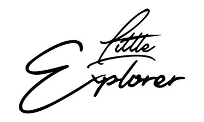 Obraz premium Little Explorer Handwritten Font Typography Text Positive Quote on White Background