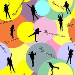 Seamless pattern with silhouettes of body movements of a girl in a dance. Vector image. Black female figures on a background of colorful circles with handwritten inscription - the power of dance