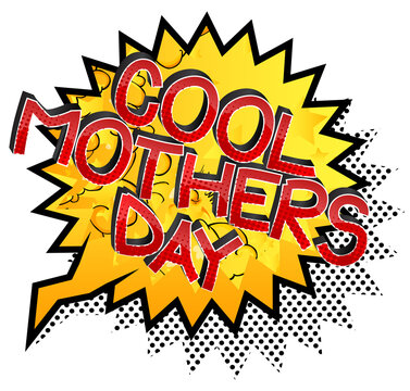 Cool Mothers Day - Comic book style cartoon text on abstract background.