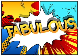 Fabulous - Comic book style cartoon words on abstract background.