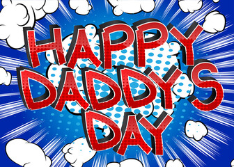 Happy Daddy's Day - Comic book style cartoon text on abstract background.