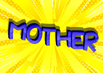 Mother - Comic book style cartoon text on abstract background.