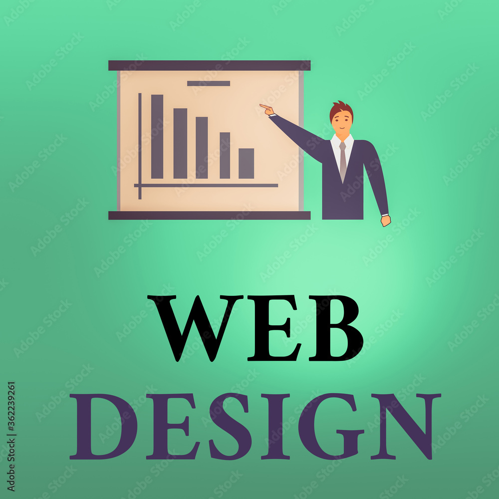 Fototapete Conceptual hand writing showing Web Design. Concept meaning website creation which includes layout, content, and graphics Man in Business Suit Pointing a Board Bar Chart Copy Space
