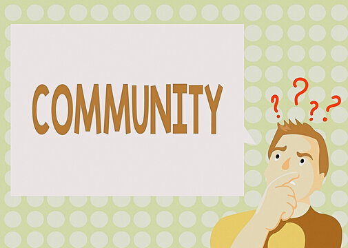 Conceptual hand writing showing Community. Concept meaning group of showing with a common characteristics living together Man Expressing Hand on Mouth Question Mark icon Text Bubble
