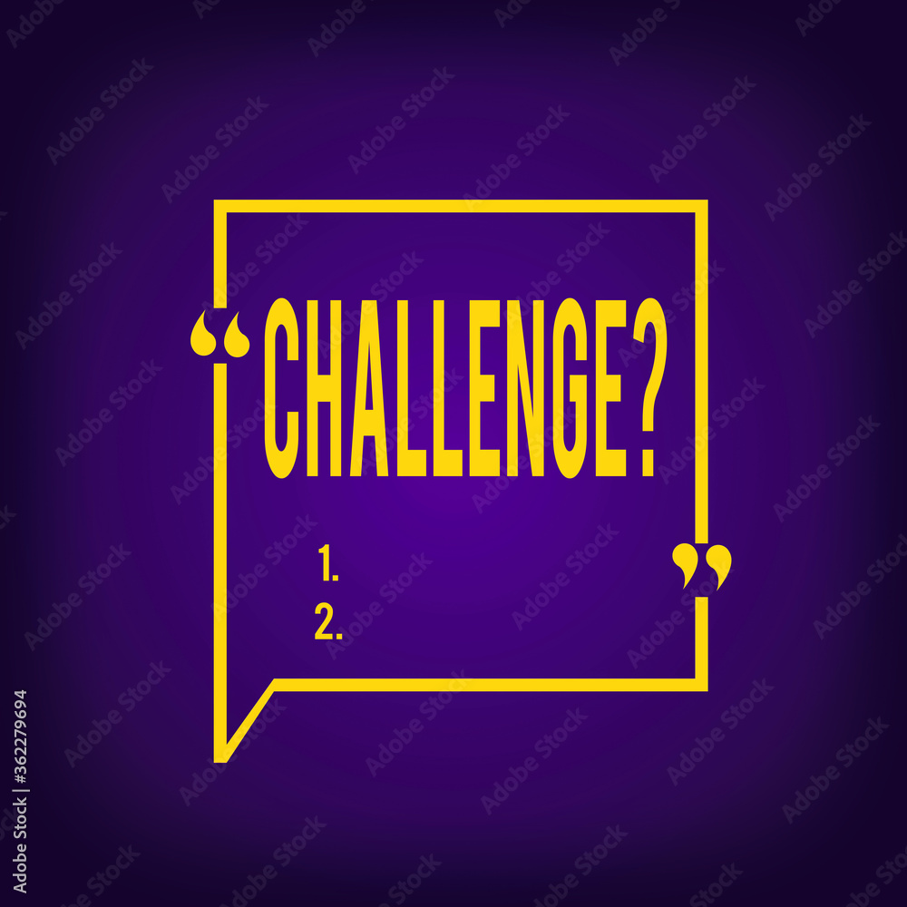 Poster text sign showing challenge question. business photo text invitation to engage in a race in particul
