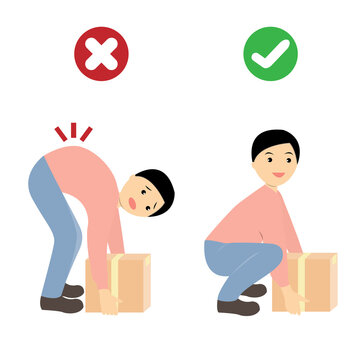 Lifting Do And Don't ,Do Lift The Box Using Your Powerful Legs And Buttocks Muscles, Don't Lift The Box With Your Rear End High And Your Lead Low. 