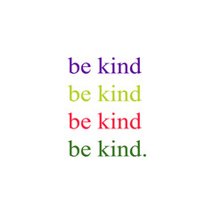 Be kind. Minimal slogan solo motivational poster 
