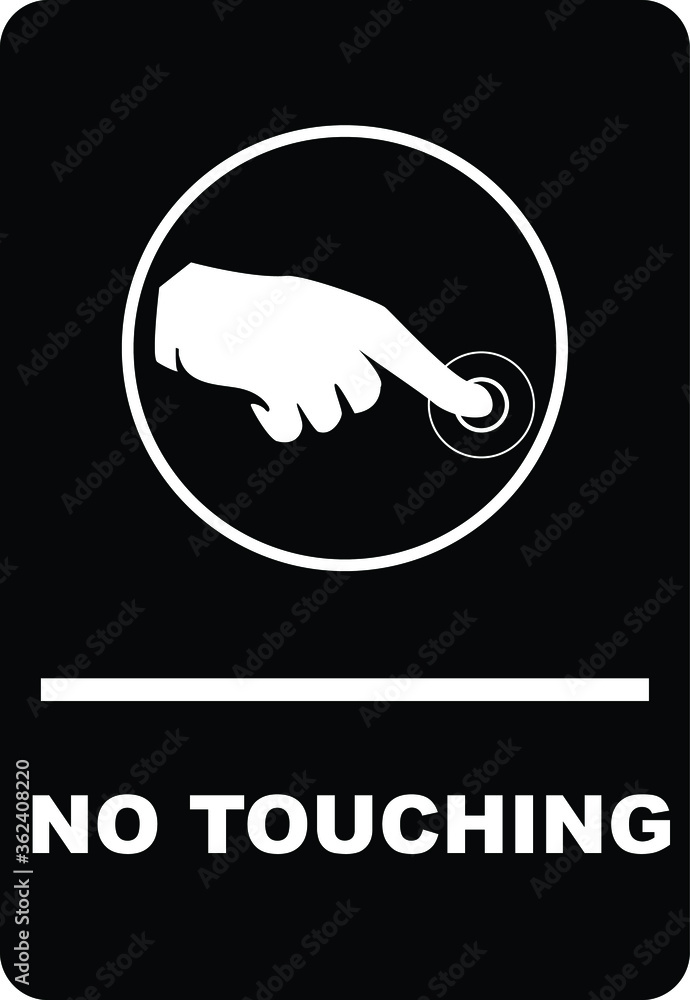 Wall mural do not touch no touching allowed warning sign vector