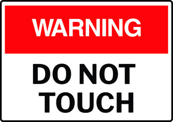DO NOT TOUCH NO TOUCHING ALLOWED WARNING SIGN VECTOR
