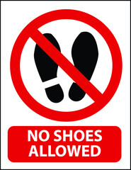 no shoes or slippers allowed BANNED PROHIBITED NOTICE WARNING SIGN VECTOR
ILLUSTRATION