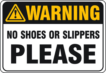 no shoes or slippers allowed BANNED PROHIBITED NOTICE WARNING SIGN VECTOR
ILLUSTRATION