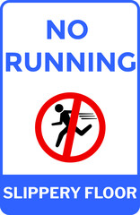 NO RUNNING ALLOWED DO NOT RUN BANNED PROHIBITED NOTICE WARNING SIGN VECTOR ILLUSTRATION EPS