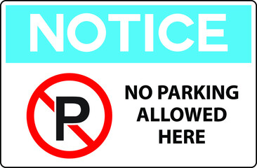 NO PARKING ALLOWED DO NOT PARK CAR BANNED PROHIBITED NOTICE WARNING SIGN VECTOR ILLUSTRATION EPS
