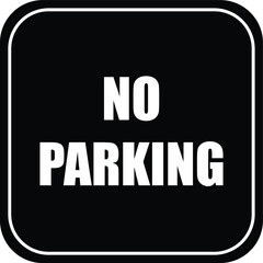 NO PARKING ALLOWED DO NOT PARK CAR BANNED PROHIBITED NOTICE WARNING SIGN VECTOR ILLUSTRATION EPS