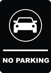 NO PARKING ALLOWED DO NOT PARK CAR BANNED PROHIBITED NOTICE WARNING SIGN VECTOR ILLUSTRATION EPS