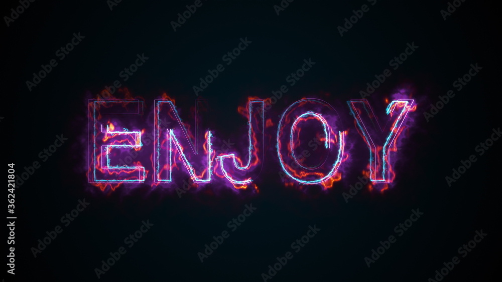 Poster the text enjoy, computer generated. burning inscription. capital letters. 3d rendering of happy mome