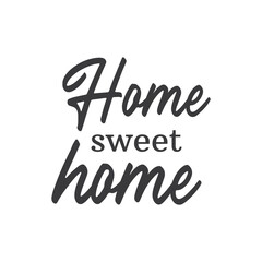 Home sweet home lettering sign. Calligraphy style typographic message.
