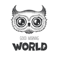 Black and white vector card with hand drawn owl and lettering Good morning World. Design for t-shirt print, fabric, wallpaper, card isolated on white background