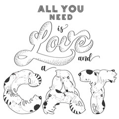 Black and white vector illustration with hand drawn cute cats and lettering All you need is love and a cat. Design for t-shirt print, fabric, wallpaper, card