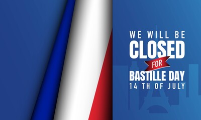 Bastille Day Background. We will be closed for Bastille Day.