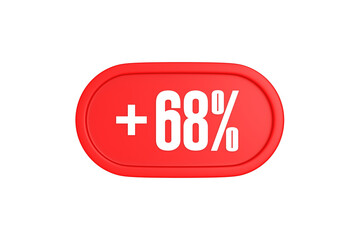 68 Percent increase 3d sign in red color isolated on white background, 3d illustration.