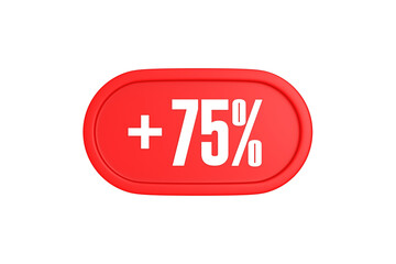 75 Percent increase 3d sign in red color isolated on white background, 3d illustration.