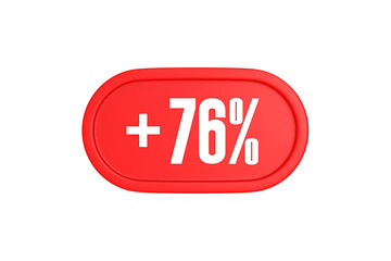 76 Percent increase 3d sign in red color isolated on white background, 3d illustration.