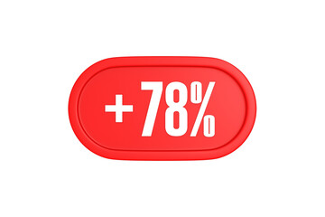 78 Percent increase 3d sign in red color isolated on white background, 3d illustration.