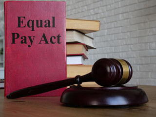 Equal Pay Act is shown on the conceptual business photo