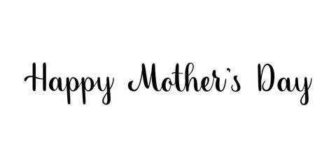Happy Mother's day. Handwritten lettering illustration. Brush calligraphy style. Black inscription isolated on white background